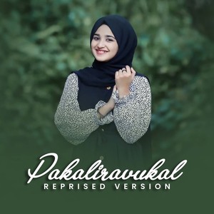 Pakaliravukal (Reprise)