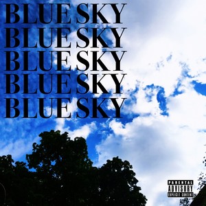 Blue Sky EP (Explicit)