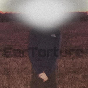EarTorture (Explicit)