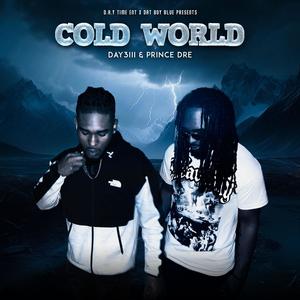 Cold World (feat. PRINCE DRE) [Explicit]