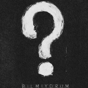 Bilmiyorum