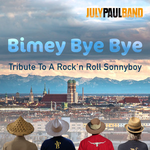 Bimey Bye Bye (Tribute to a Rock'n Roll Sonnyboy)