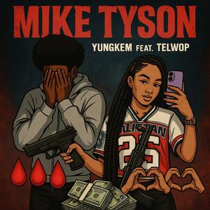 Mike Tyson (feat. TelWop) (Explicit)