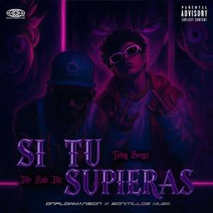 Si Tu Supieras (feat. Tainy Breyz & Onflowmansion)