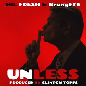 unless (feat. BrungFTG) (Remix|Explicit)