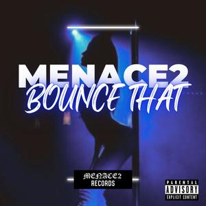 Bounce That (Explicit)