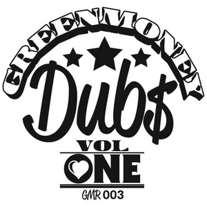 Greenmoney Dubs Vol.1