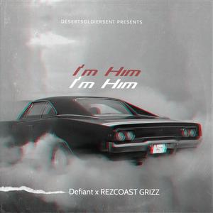 I'M HIM (feat. Rezcoast Grizz)