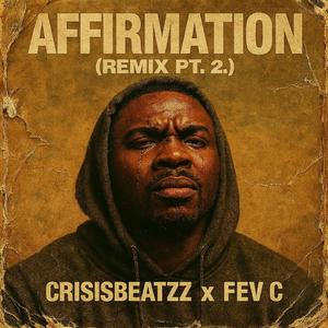Affirmation (Remix Pt. 2)