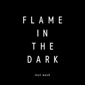 FLAME IN THE DARK