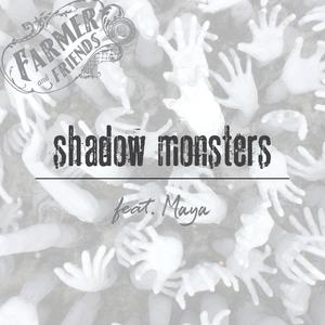 shadow monsters (feat. Maya)