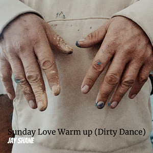 Sunday Love Warm up (Dirty Dance) [Explicit]