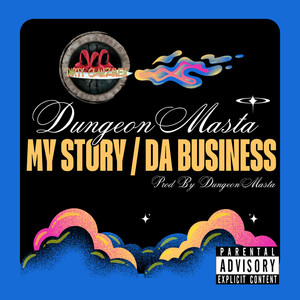 My Story Da Business (Explicit)