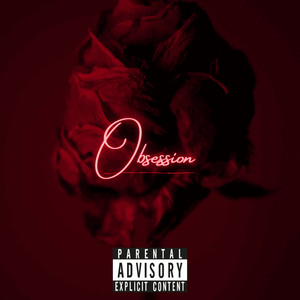 Obsession Ft AnonymousGee (Explicit)