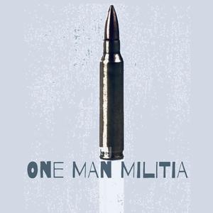 One Man Militia (Explicit)