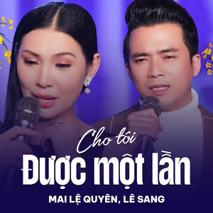 Cho Tôi Được Một Lần