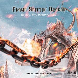 Flame Spittin' Dragon (feat. Knova T27) [Explicit]