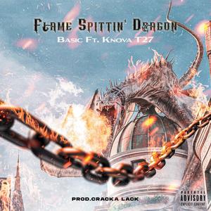 Flame Spittin' Dragon(feat. Knova T27) (Explicit)