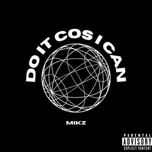 DO IT COS I CAN (Explicit)