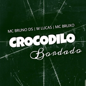 Crocodilo Bordado (Explicit)