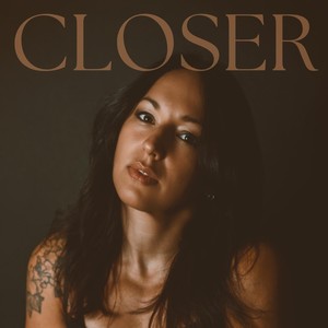 Closer