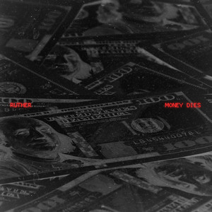 MONEY DIES (Explicit)