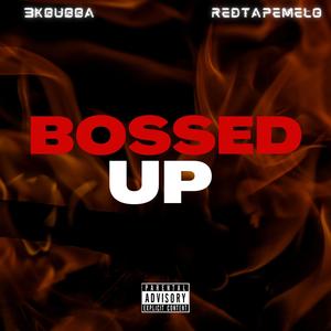 Bossed Up (feat. RedTapeMelo) [Explicit]