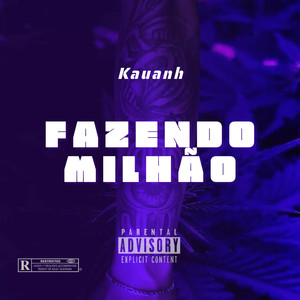 Fazendo Milhão (Explicit)