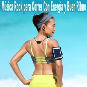 Música Rock para Correr Con Energía y Buen Ritmo (Musica Rock para Correr Con Motivación. Música para Cardio Rapida para Training Hiit!)