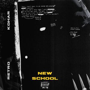 New School (feat. Retro Blxxd) (Explicit)