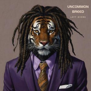 uncommon breed left overs (Explicit)