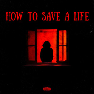 How to Save a Life (Explicit)