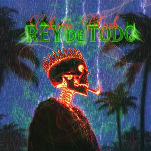 Rey de Todo (feat. Sans Gore) (Explicit)
