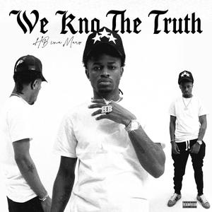 We Kno the Truth (Explicit)