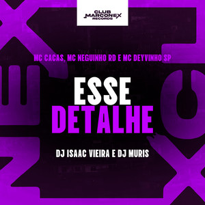 Esse Detalhe (Explicit)