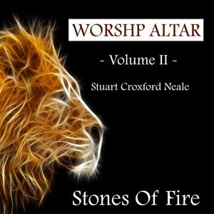 Worship Altar - Volume II - The Stones of Fire (Explicit)