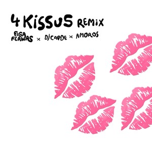 4 KISSUS (Remix)