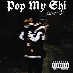 Pop My Shi (Explicit)