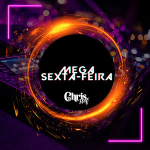 MEGA SEXTA FEIRA (Explicit)