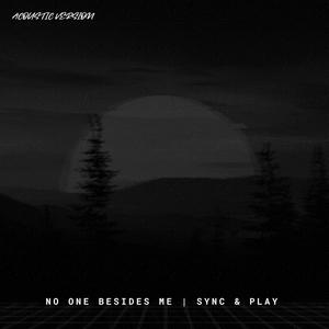 No One Besides Me (Acoustic Version)