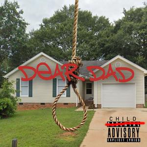 Dear, Dad (Explicit)