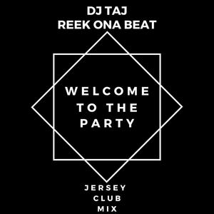 Welcome To The Party (Jersey Club Mix)