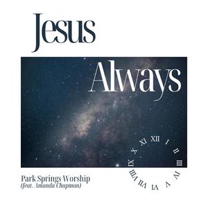 Jesus Always (feat. Amanda Chapman) [Radio Edit]