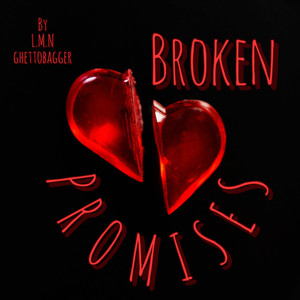 Broken Promises (Explicit)