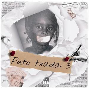 Puto Txada 3 (Explicit)