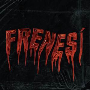 FRENESÍ (Explicit)