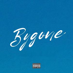Bygone (Explicit)