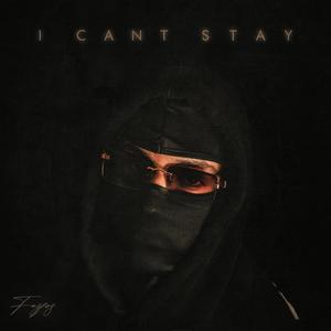 I Can't Stay