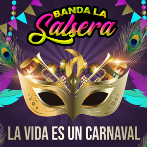 La Vida Es un Carnaval