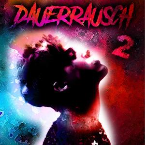 Dauerrausch 2 (feat. shiio) [Explicit]